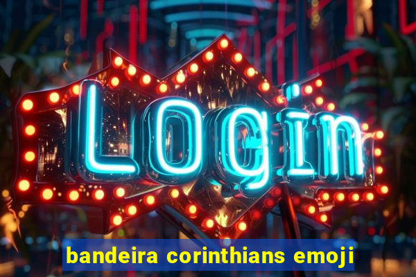 bandeira corinthians emoji