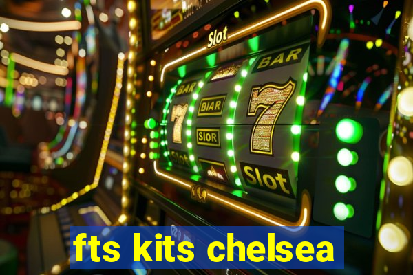 fts kits chelsea