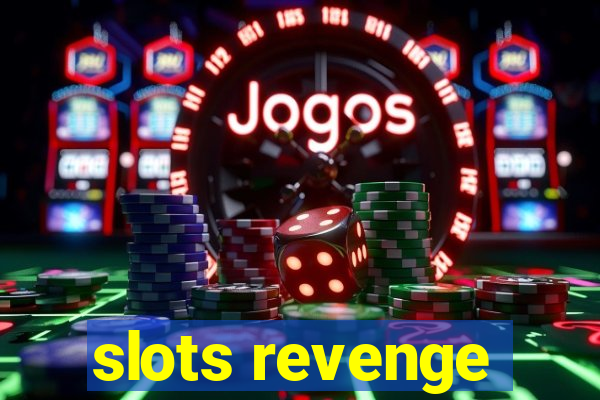 slots revenge