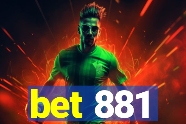 bet 881