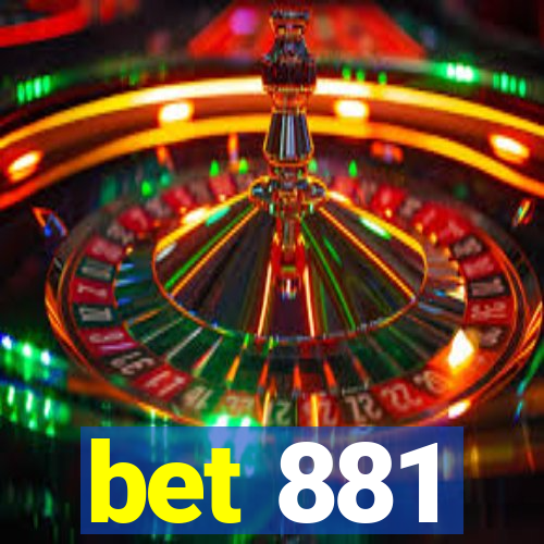 bet 881