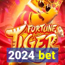 2024 bet