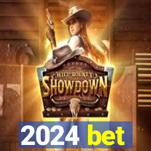 2024 bet