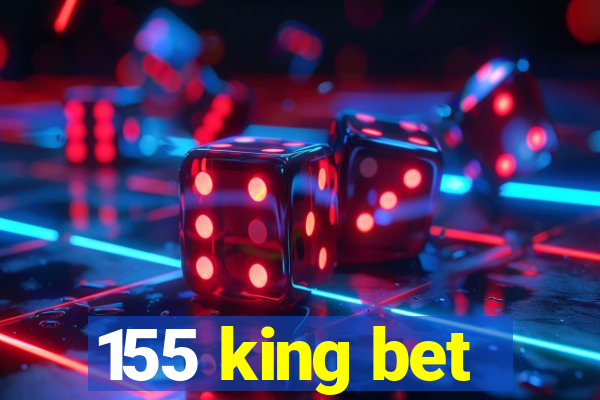 155 king bet