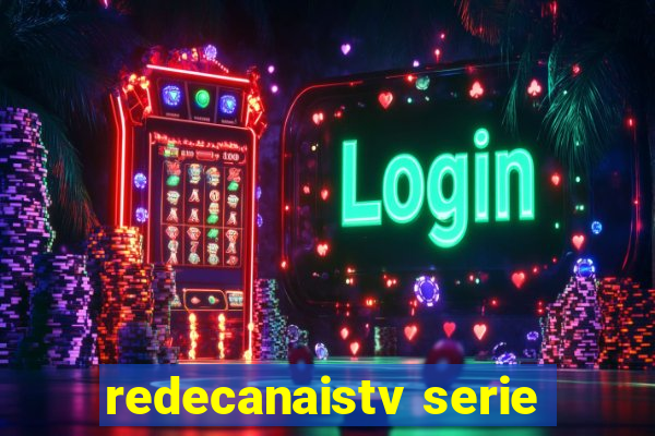 redecanaistv serie