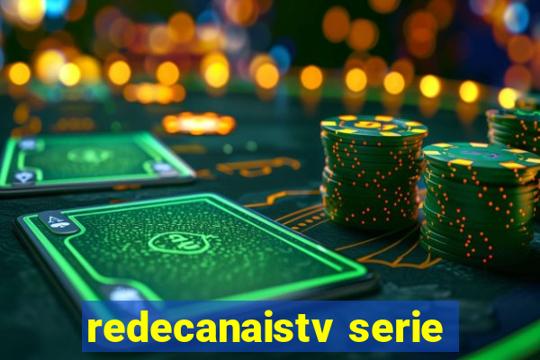 redecanaistv serie