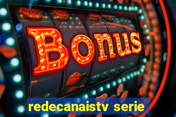 redecanaistv serie