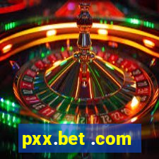 pxx.bet .com