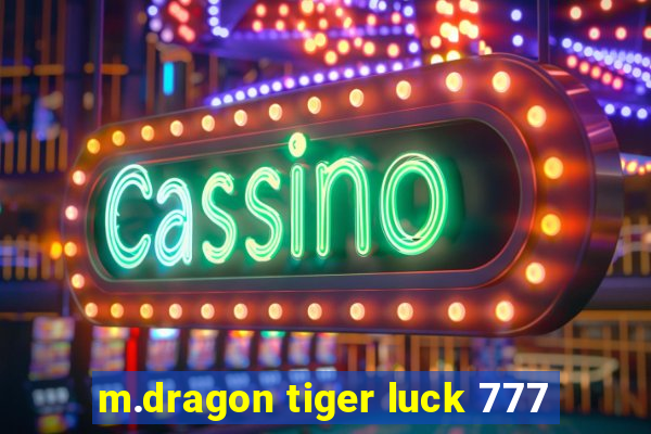 m.dragon tiger luck 777