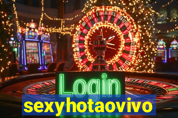 sexyhotaovivo