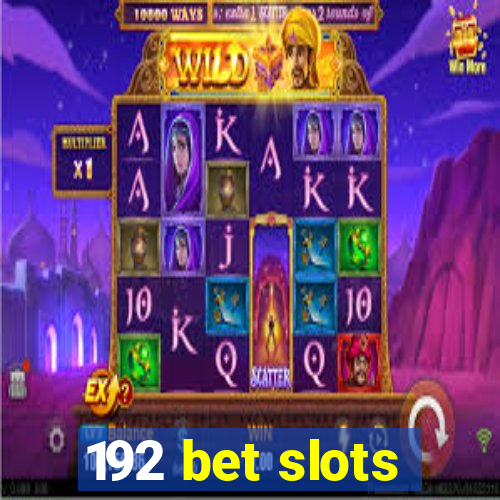 192 bet slots