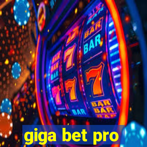 giga bet pro