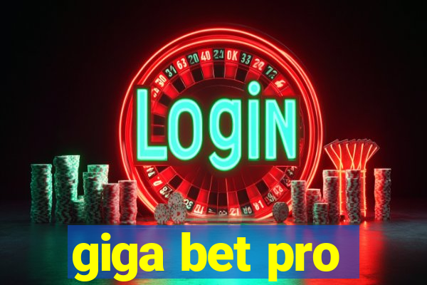 giga bet pro