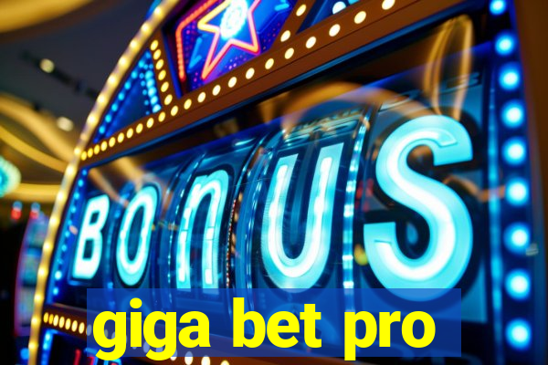 giga bet pro