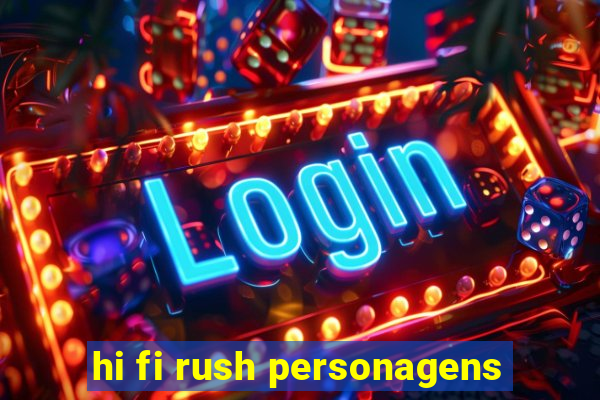 hi fi rush personagens