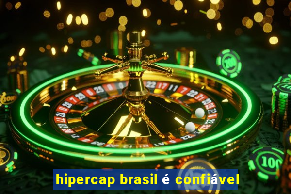 hipercap brasil é confiável