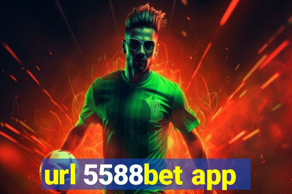 url 5588bet app