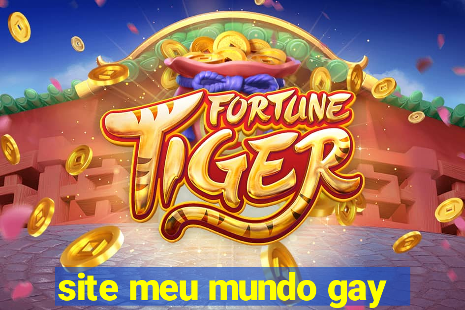 site meu mundo gay