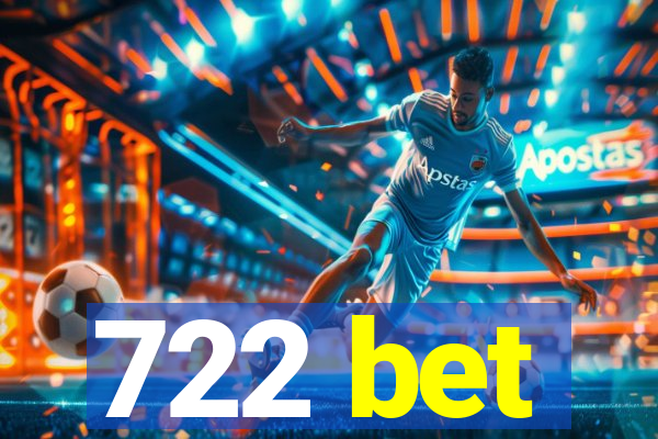 722 bet