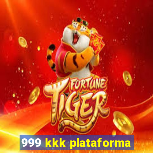 999 kkk plataforma