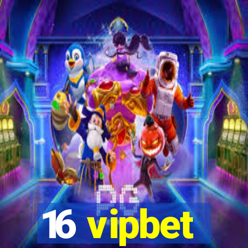 16 vipbet