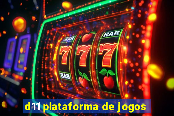 d11 plataforma de jogos