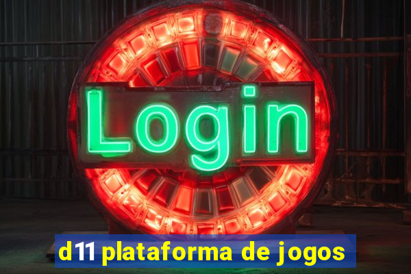 d11 plataforma de jogos