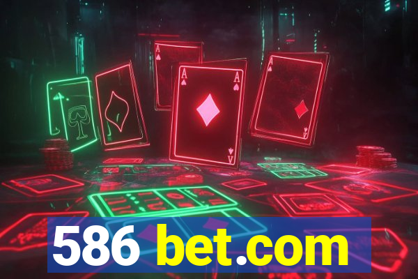 586 bet.com