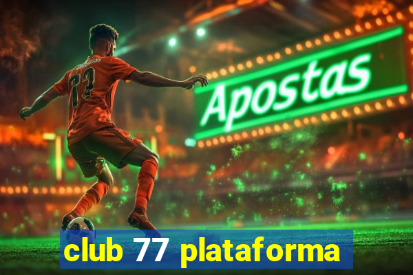 club 77 plataforma