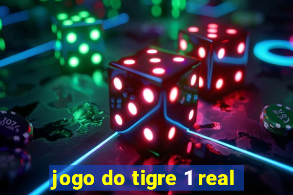 jogo do tigre 1 real