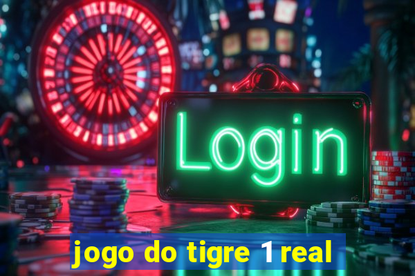 jogo do tigre 1 real