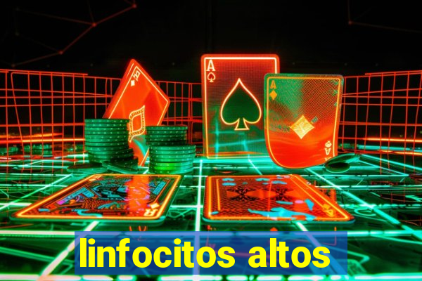 linfocitos altos