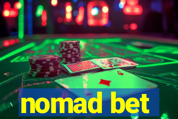 nomad bet