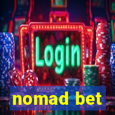 nomad bet