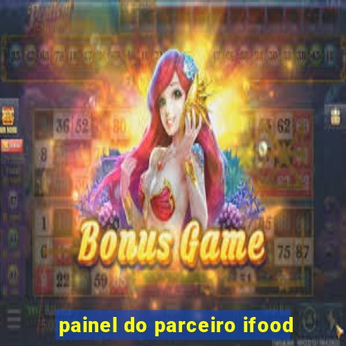 painel do parceiro ifood