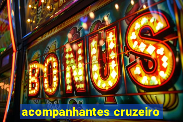 acompanhantes cruzeiro