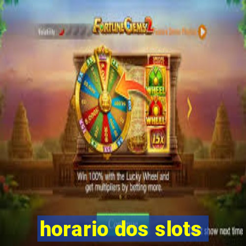 horario dos slots