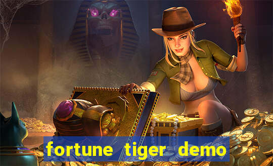 fortune tiger demo dinheiro infinito