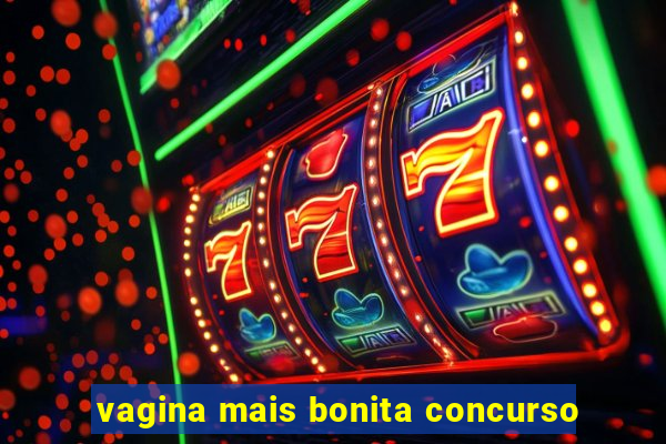 vagina mais bonita concurso