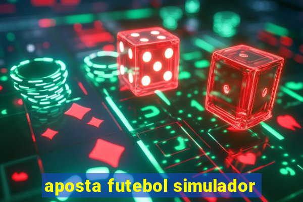 aposta futebol simulador