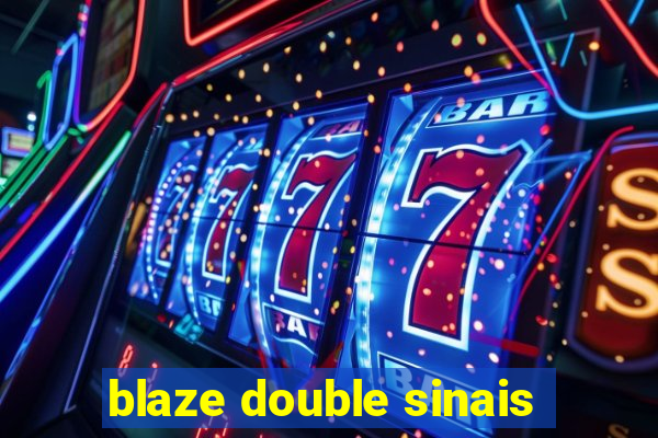 blaze double sinais