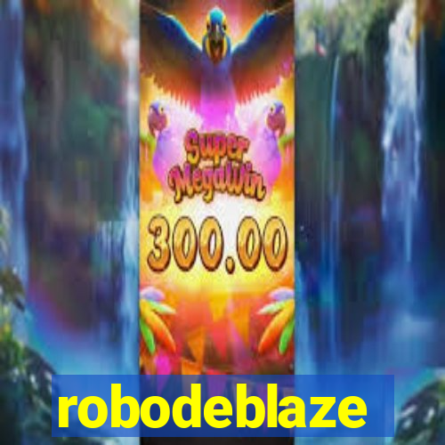 robodeblaze