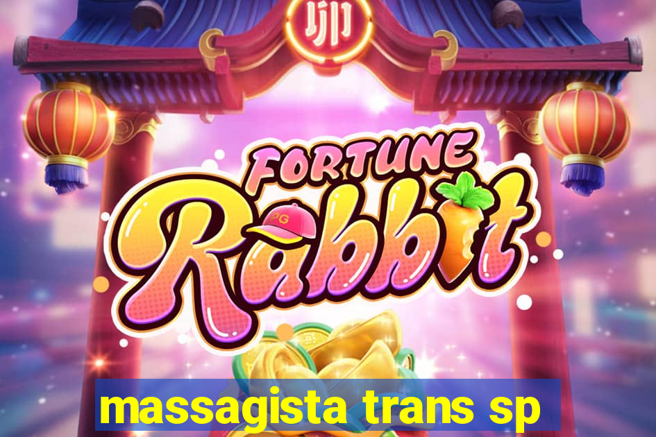 massagista trans sp