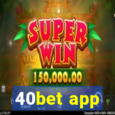 40bet app