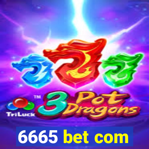 6665 bet com