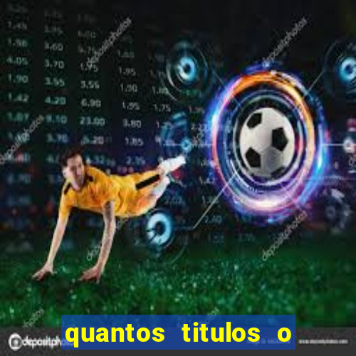 quantos titulos o flamengo tem