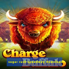 sugar rush speedway download