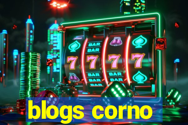 blogs corno