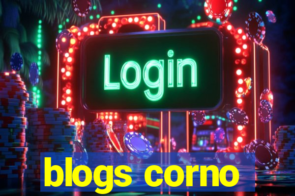 blogs corno