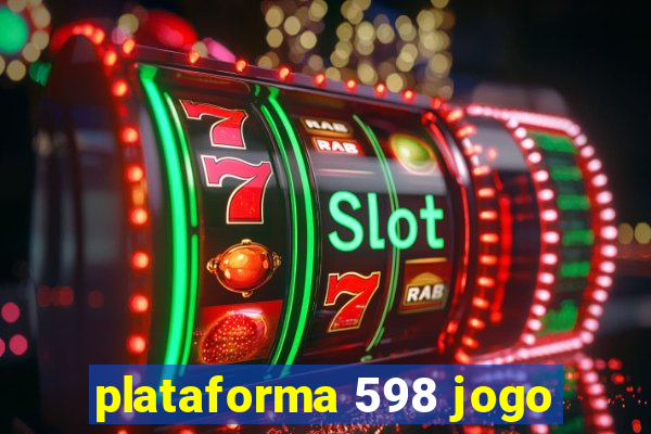 plataforma 598 jogo